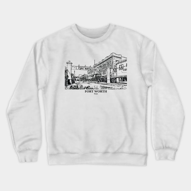 Fort Worth - Texas Crewneck Sweatshirt by Lakeric